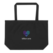 Load image into Gallery viewer, Billion Acts Large organic tote bag
