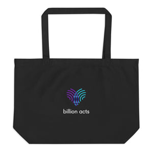 Billion Acts Large organic tote bag